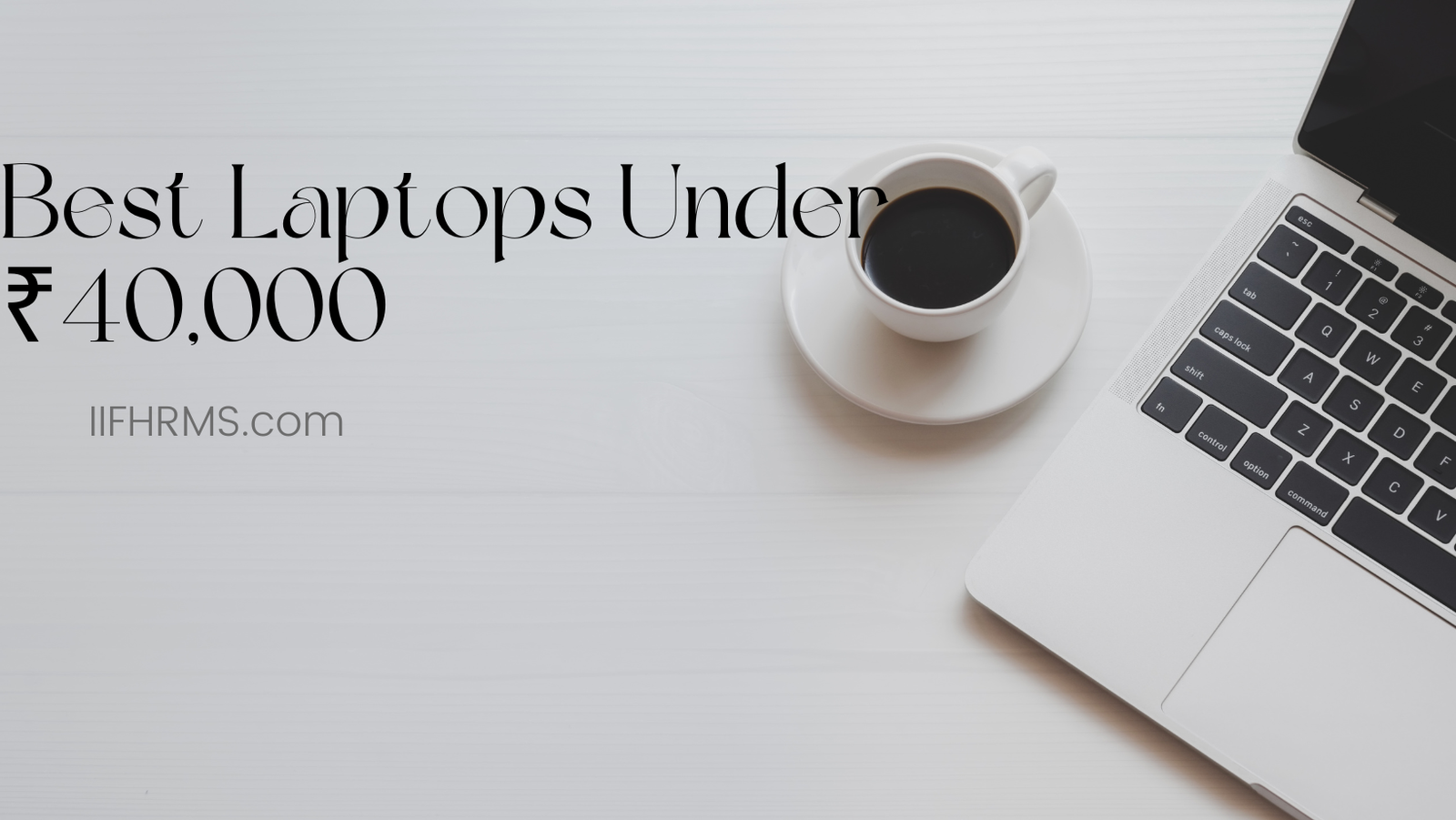 Best Laptops Under ₹40,000